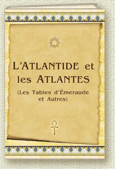 L'Atlantide et les Atlantes (Les Tables dmeraude et Autres)